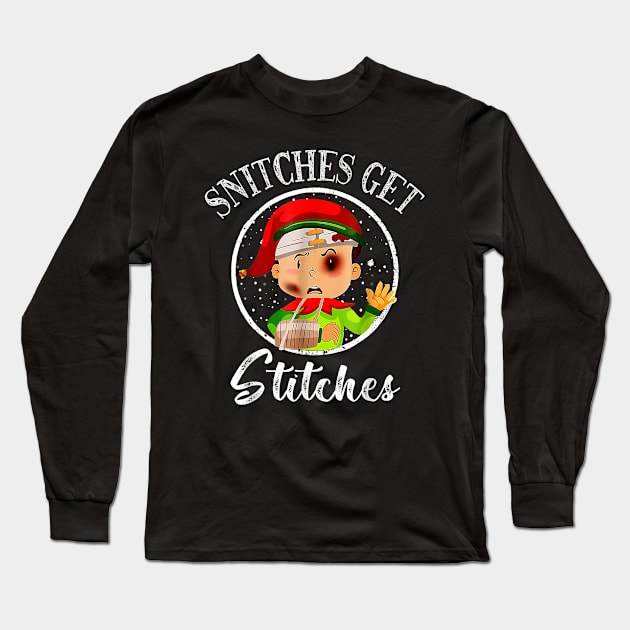 Snitches Get Stitches Elf Xmas Funny Snitches Get Stitches Long Sleeve T-Shirt by waterbrookpanders